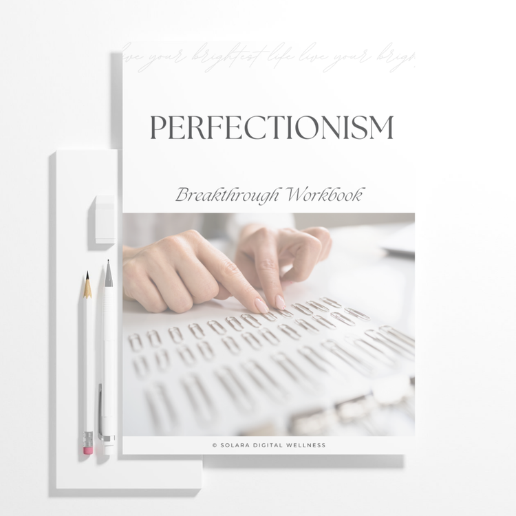 Perfectionism Breakthrough Workbook