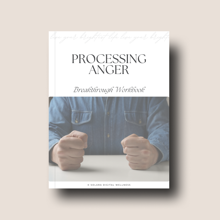 Processing Anger Breakthrough Workbook