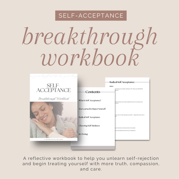 Self-Acceptance Breakthrough Workbook