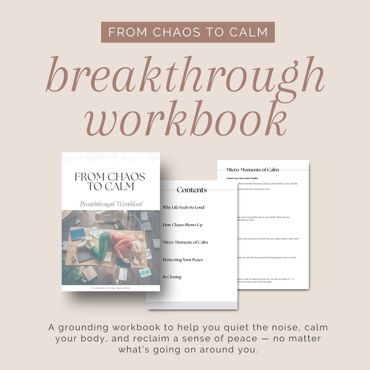 From Chaos to Calm Breakthrough Workbook