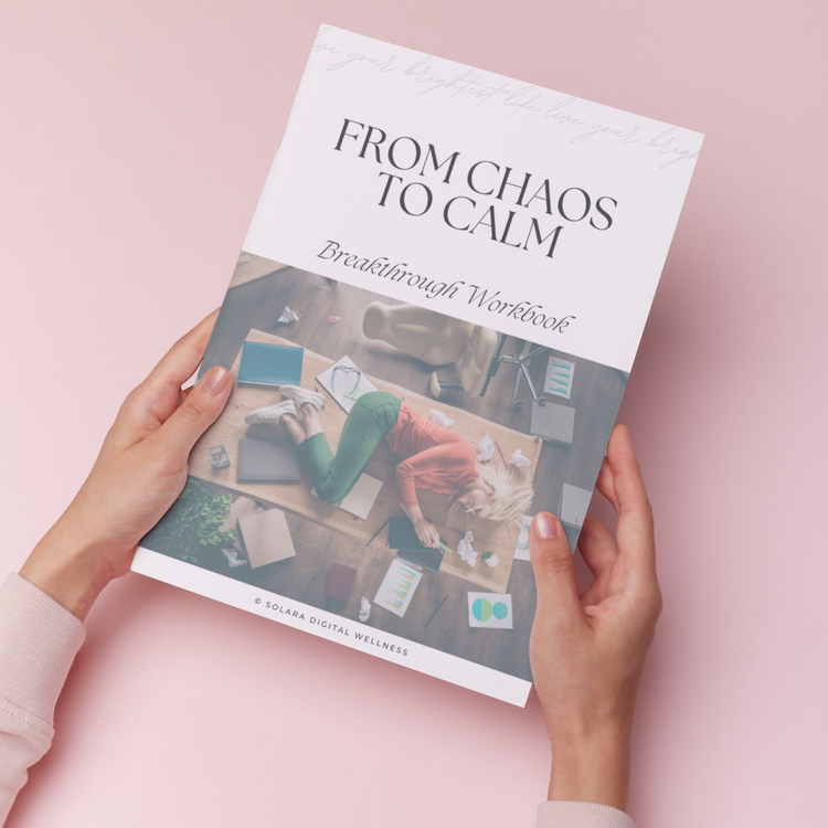 From Chaos to Calm Breakthrough Workbook