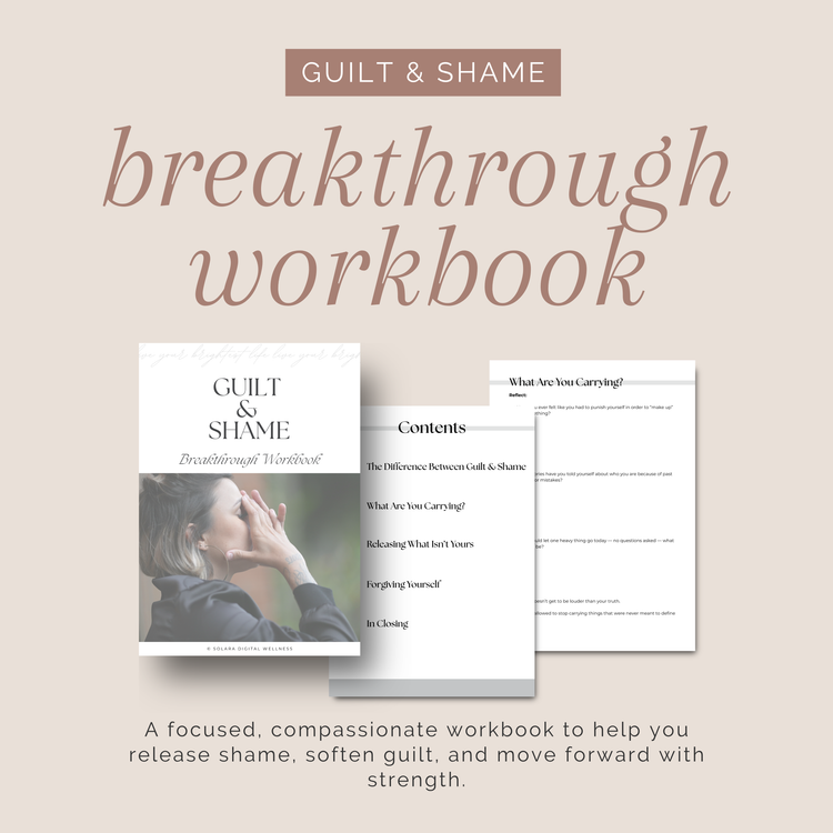 Guilt and Shame Breakthrough Workbook