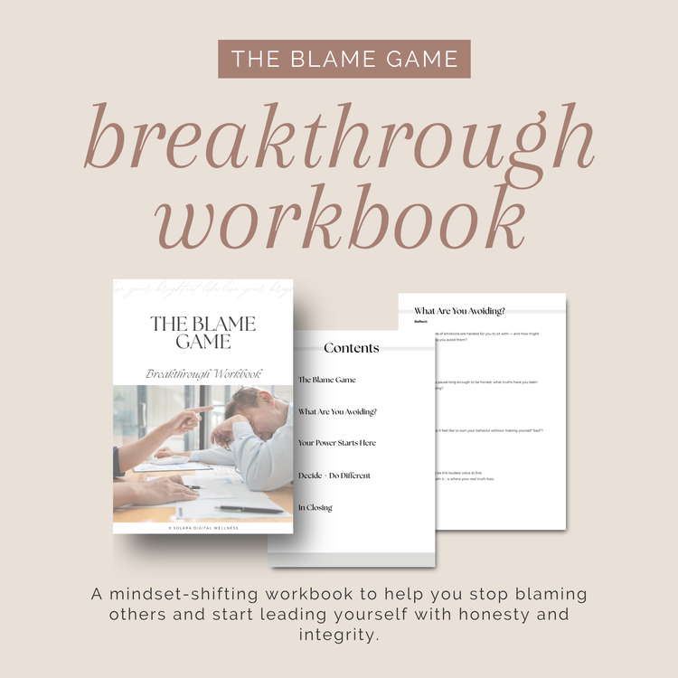 The Blame Game Breakthrough Workbook