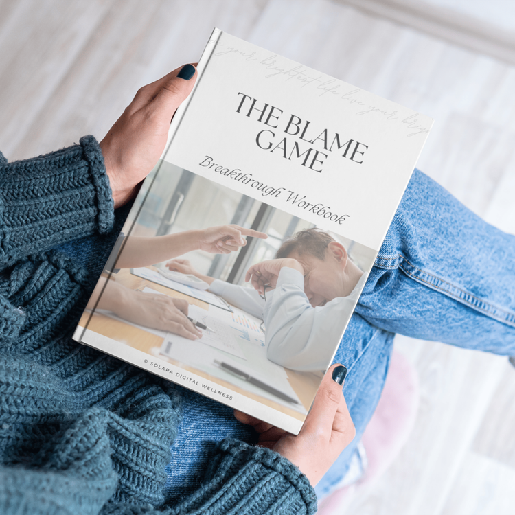 The Blame Game Breakthrough Workbook