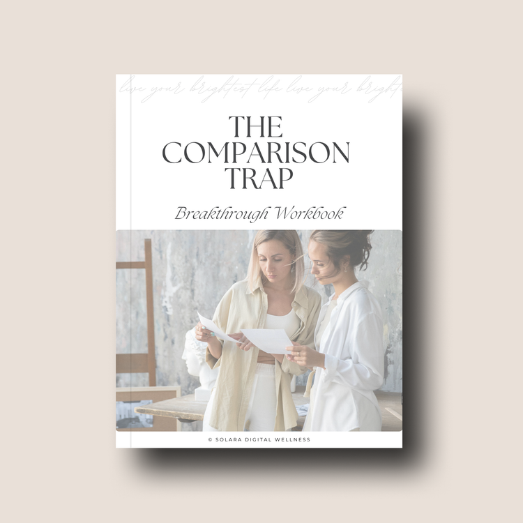 The Comparison Trap Breakthrough Workbook
