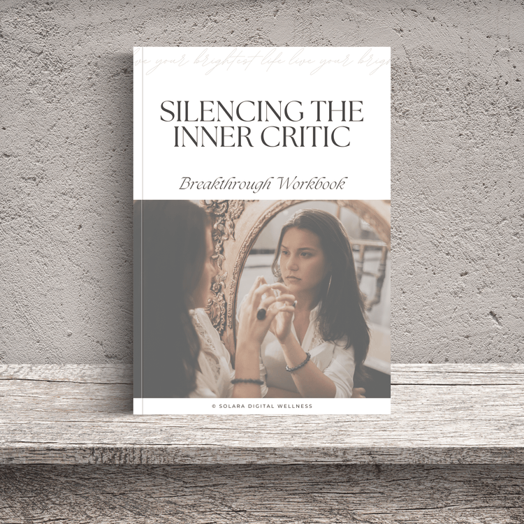 Silencing the Inner Critic Breakthrough Workbook
