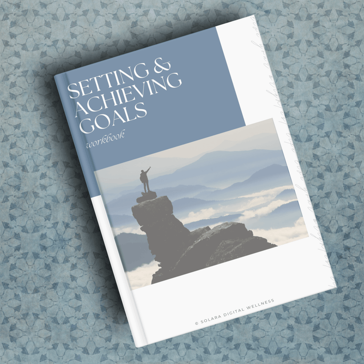 Setting and Achieving Goals Workbook